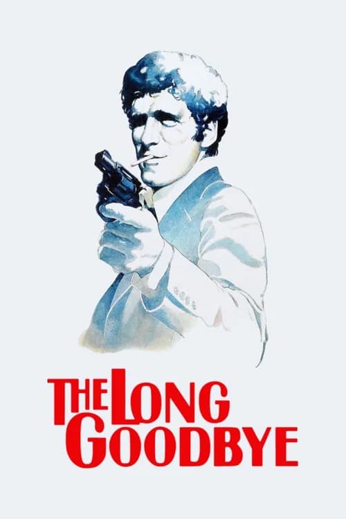 The Long Goodbye (1973)