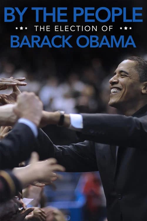 By the People: The Election of Barack Obama (2009)