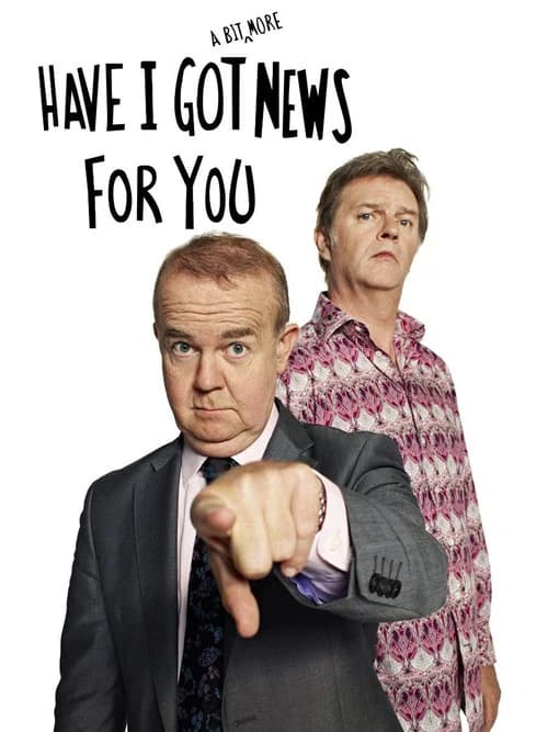 Have I Got a Bit More News for You (—)