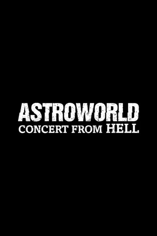 Astroworld: Concert from Hell (2021)