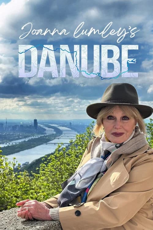 Joanna Lumley's Danube (2025)