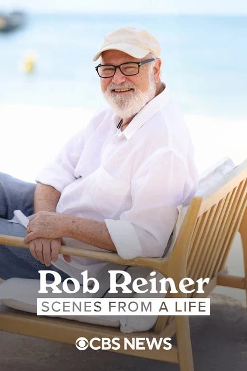 Rob Reiner – Scenes from a Life (2025)