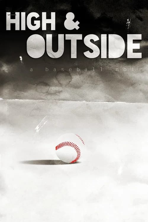 High & Outside: A Baseball Noir (2018)
